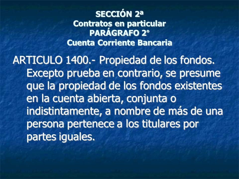 SECCIÓN 2ª Contratos en particular PARÁGRAFO 2° Cuenta Corriente Bancaria