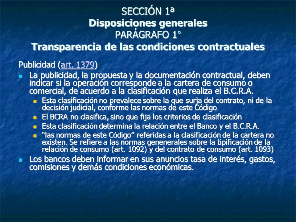 SECCIÓN 1ª Disposiciones generales PARÁGRAFO 1° Transparencia de las condiciones contractuales