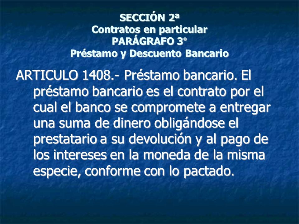 SECCIÓN 2ª Contratos en particular PARÁGRAFO 3° Préstamo y Descuento Bancario