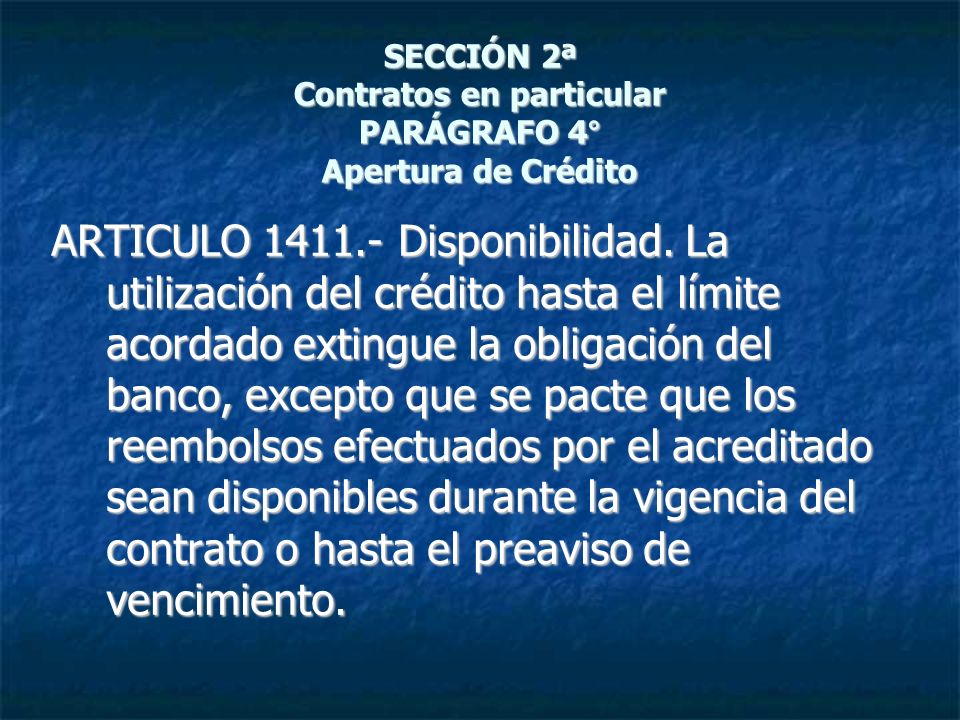 SECCIÓN 2ª Contratos en particular PARÁGRAFO 4° Apertura de Crédito