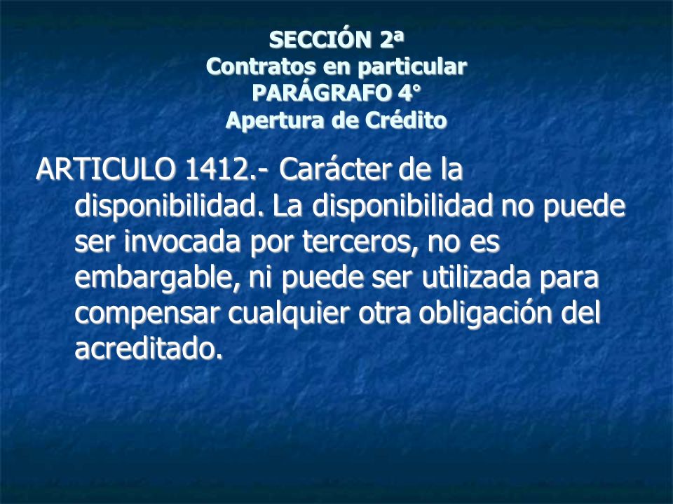 SECCIÓN 2ª Contratos en particular PARÁGRAFO 4° Apertura de Crédito