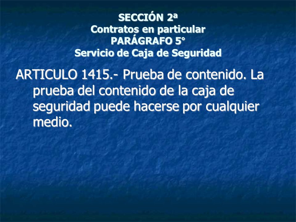 SECCIÓN 2ª Contratos en particular PARÁGRAFO 5° Servicio de Caja de Seguridad