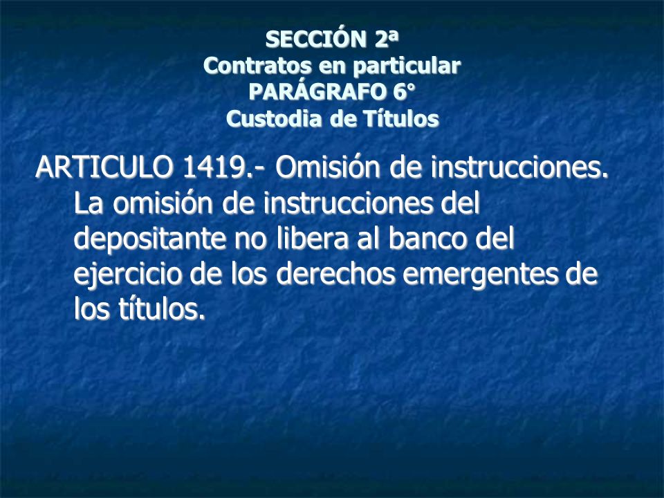 SECCIÓN 2ª Contratos en particular PARÁGRAFO 6° Custodia de Títulos