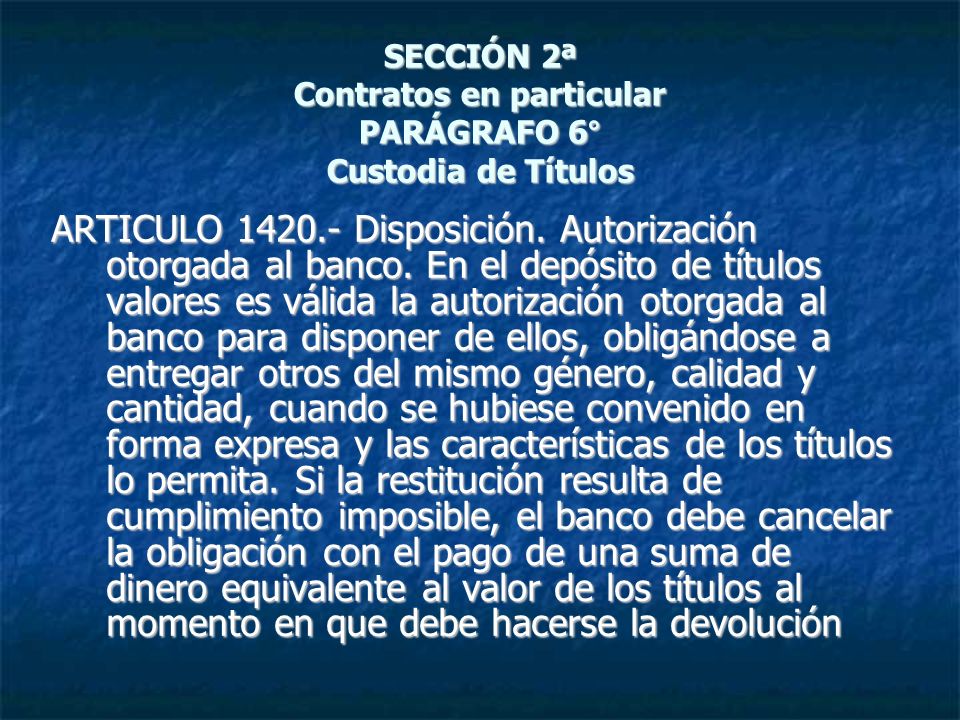 SECCIÓN 2ª Contratos en particular PARÁGRAFO 6° Custodia de Títulos