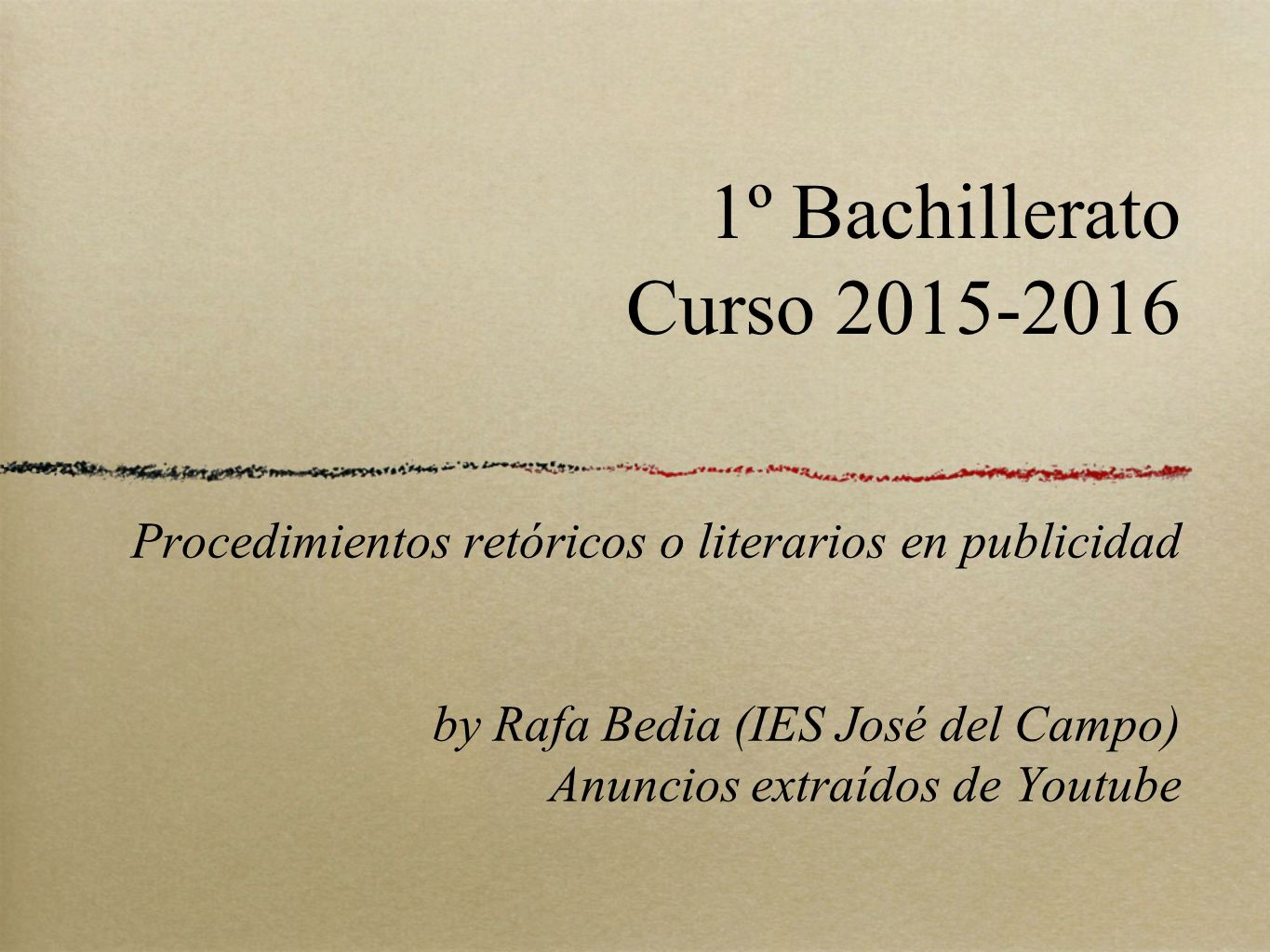 1º Bachillerato Curso Procedimientos retóricos o literarios en publicidad. by Rafa Bedia (IES José del Campo)