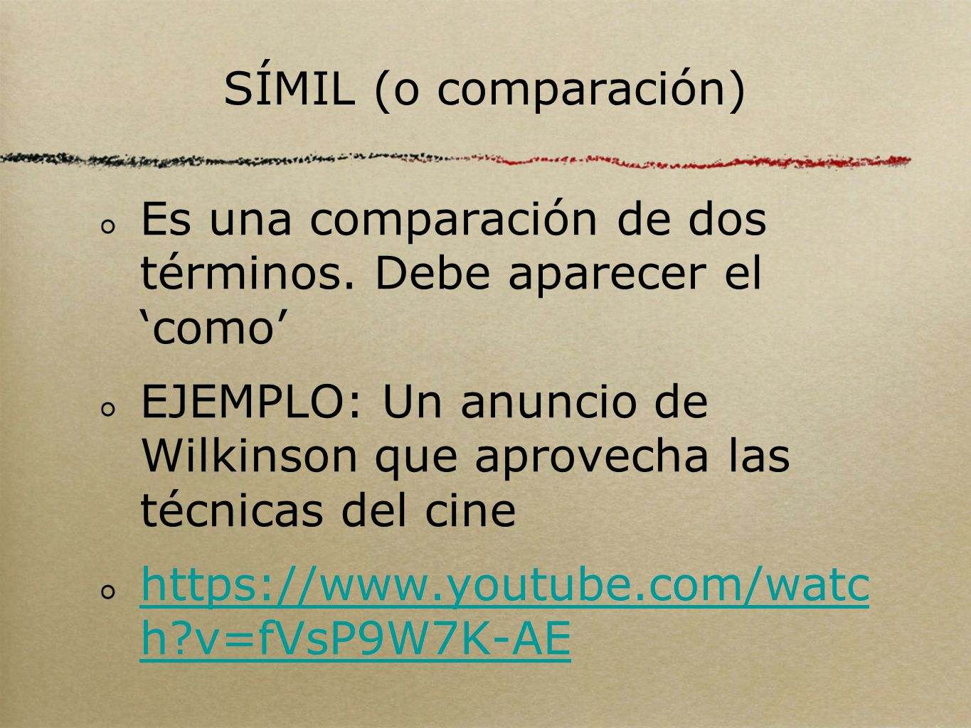 SÍMIL (o comparación) Es una comparación de dos términos. Debe aparecer el ‘como’