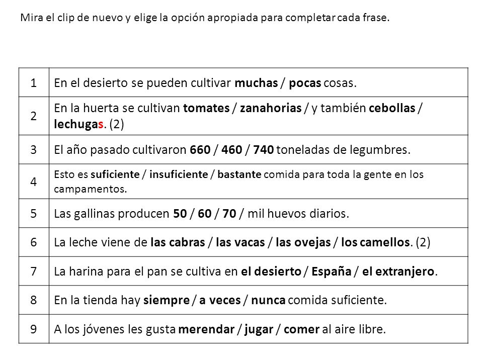 En el desierto se pueden cultivar muchas / pocas cosas. 2