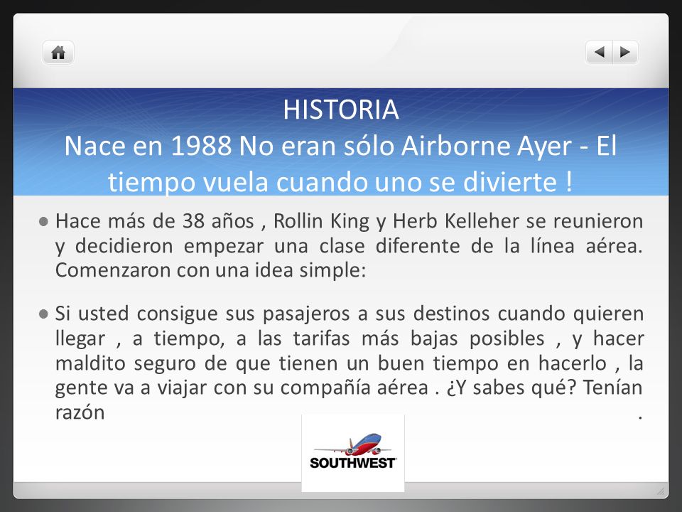 HISTORIA Nace en 1988 No eran sólo Airborne Ayer - El tiempo vuela cuando uno se divierte !