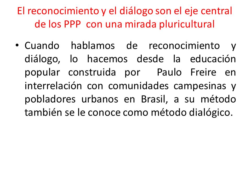 El reconocimiento y el diálogo son el eje central de los PPP con una mirada pluricultural