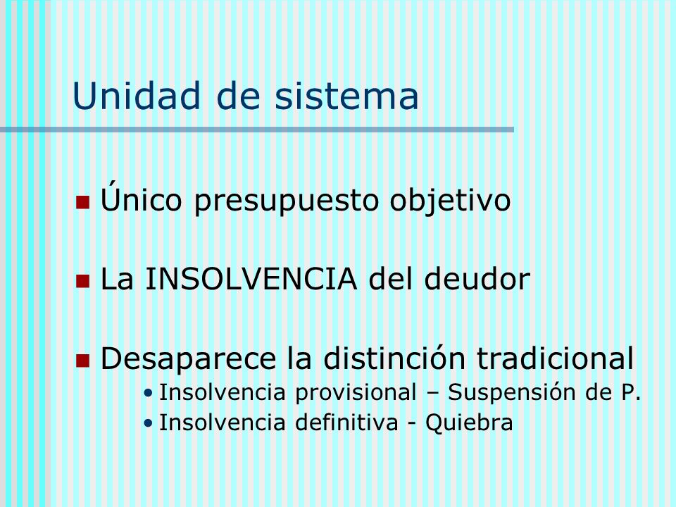Unidad de sistema Único presupuesto objetivo La INSOLVENCIA del deudor