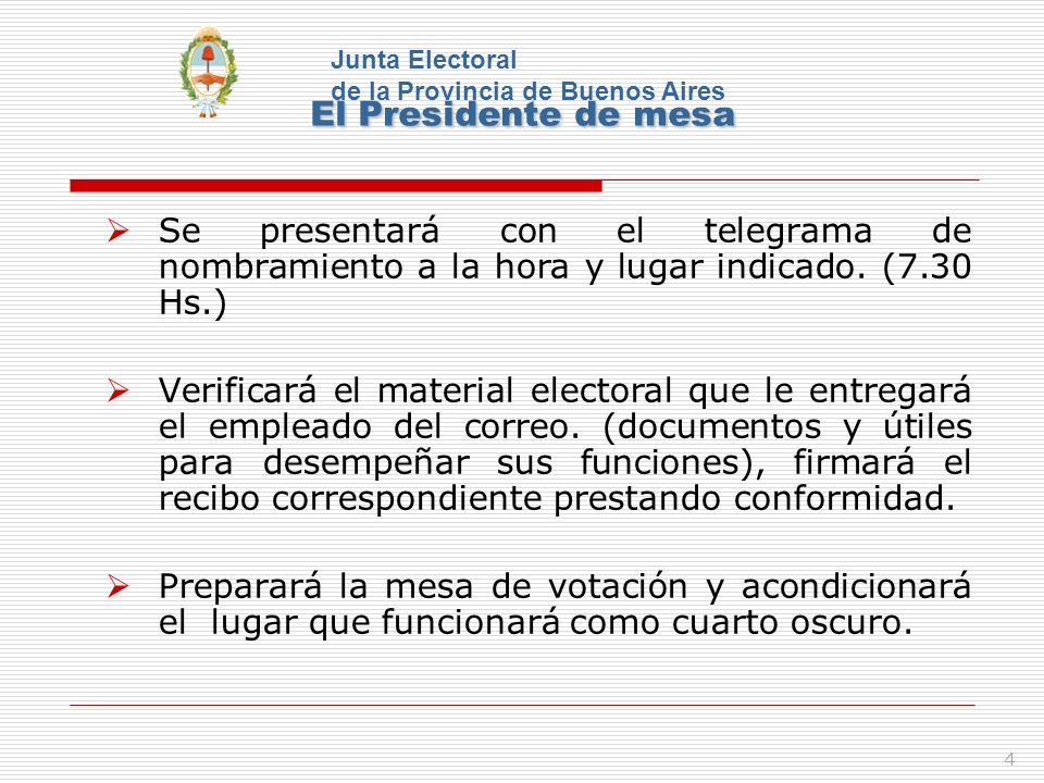 El Presidente de mesa Junta Electoral. de la Provincia de Buenos Aires.