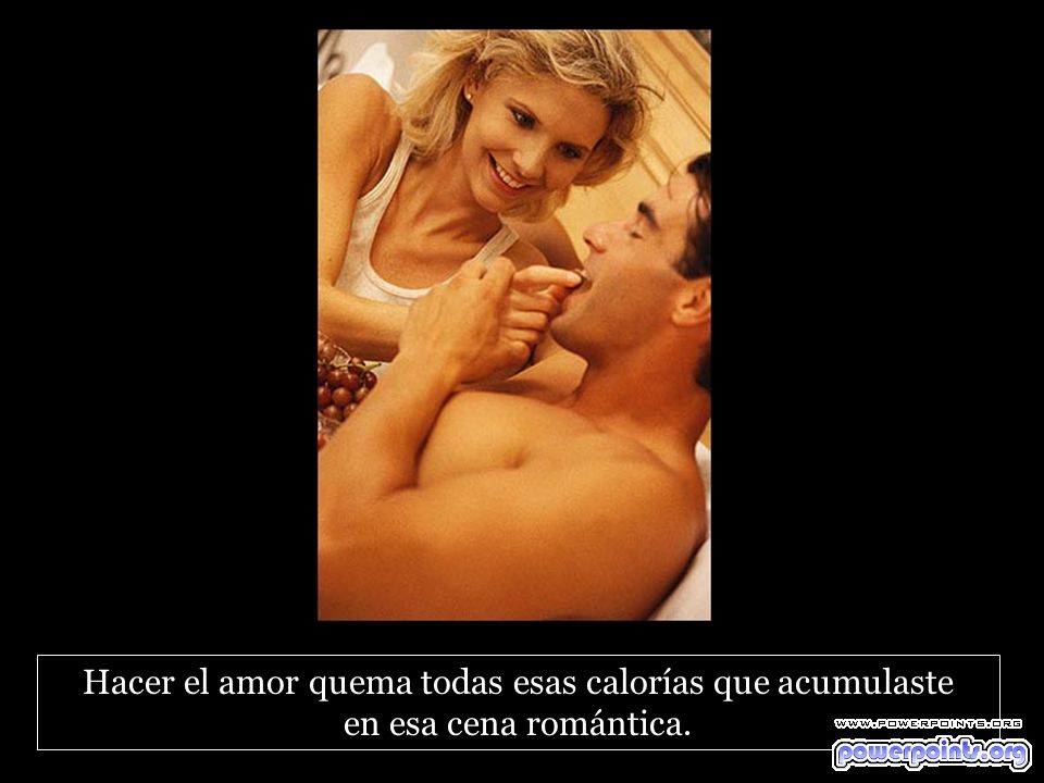 Hacer el amor quema todas esas calorías que acumulaste en esa cena romántica.
