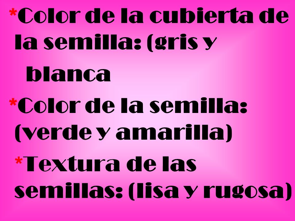 *Color de la cubierta de la semilla: (gris y