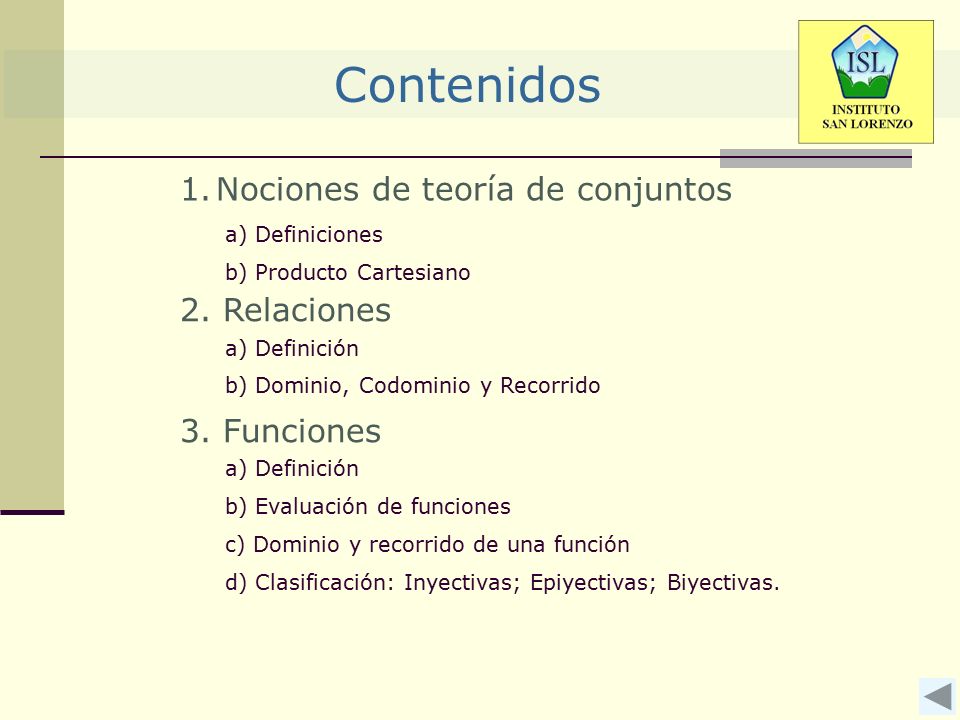 Contenidos Nociones de teoría de conjuntos 2. Relaciones 3. Funciones