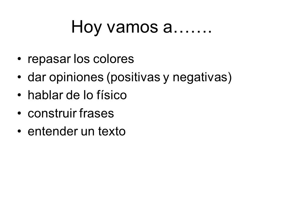 Hoy vamos a……. repasar los colores