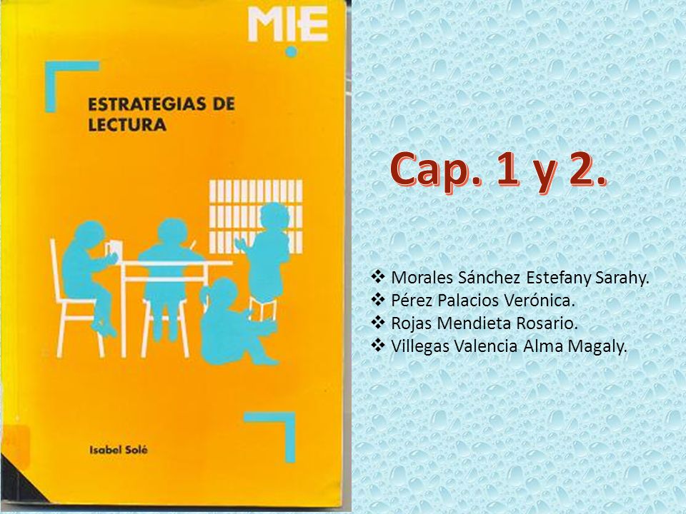 Cap. 1 y 2. Morales Sánchez Estefany Sarahy. Pérez Palacios Verónica.