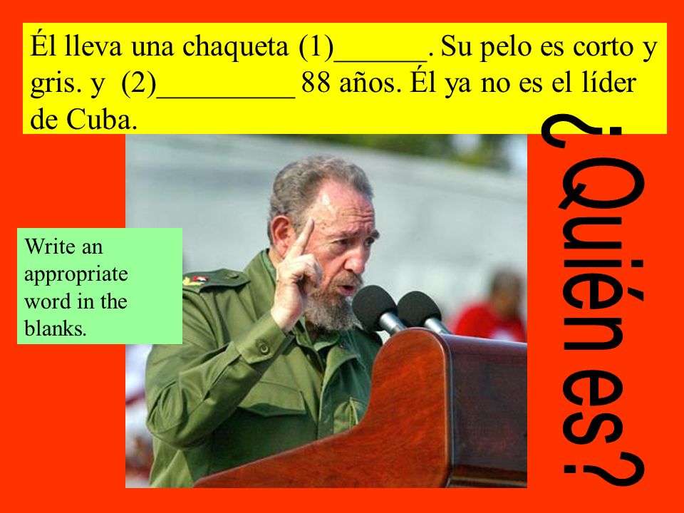 Él lleva una chaqueta (1)______. Su pelo es corto y gris