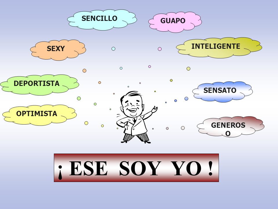 ¡ ESE SOY YO ! SENCILLO GUAPO INTELIGENTE SEXY DEPORTISTA SENSATO
