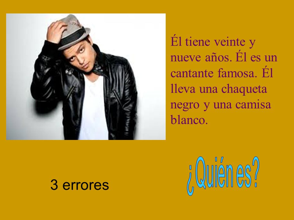 Él tiene veinte y nueve años. Él es un cantante famosa