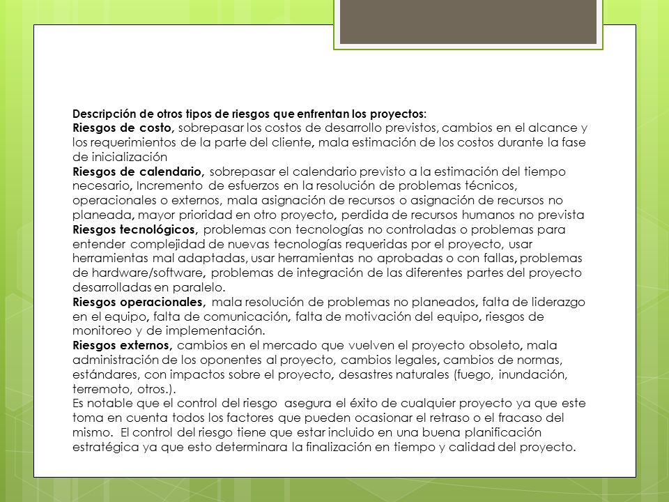 Descripción de otros tipos de riesgos que enfrentan los proyectos: