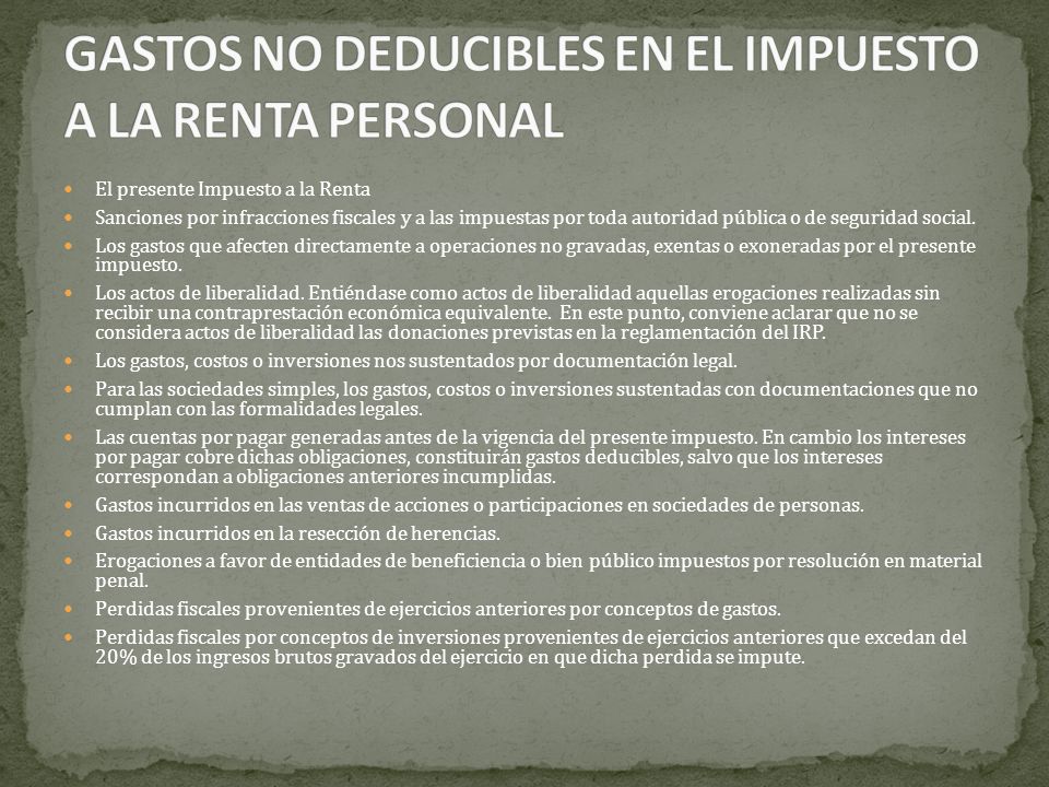 GASTOS NO DEDUCIBLES EN EL IMPUESTO A LA RENTA PERSONAL