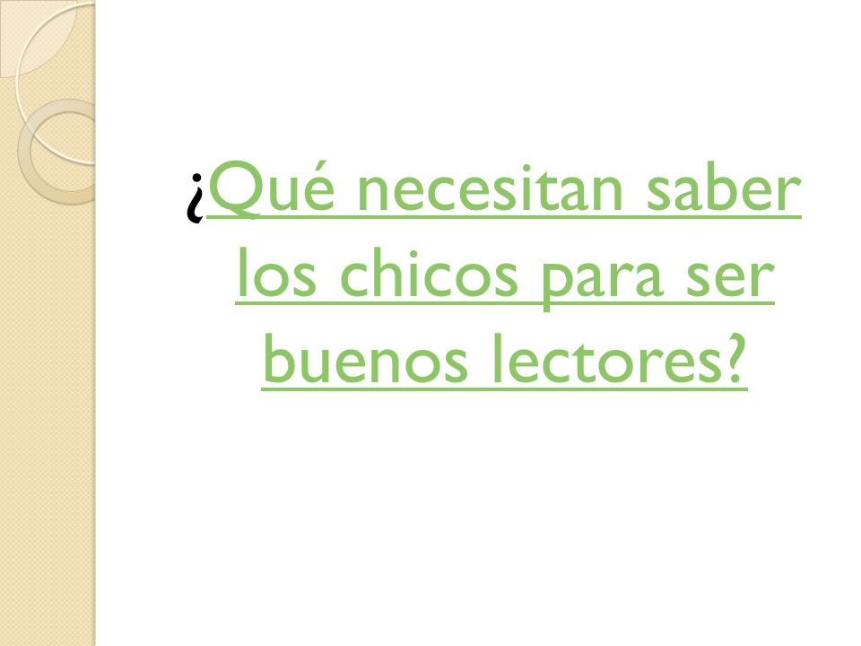 ¿Qué necesitan saber los chicos para ser buenos lectores