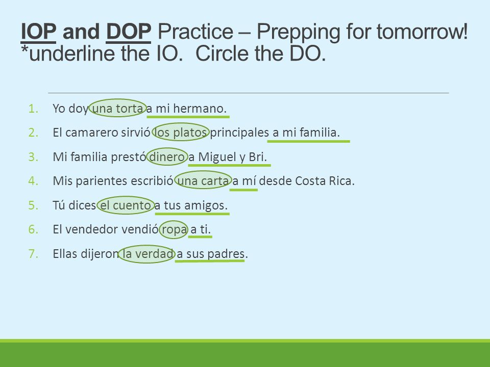 IOP and DOP Practice – Prepping for tomorrow. underline the IO