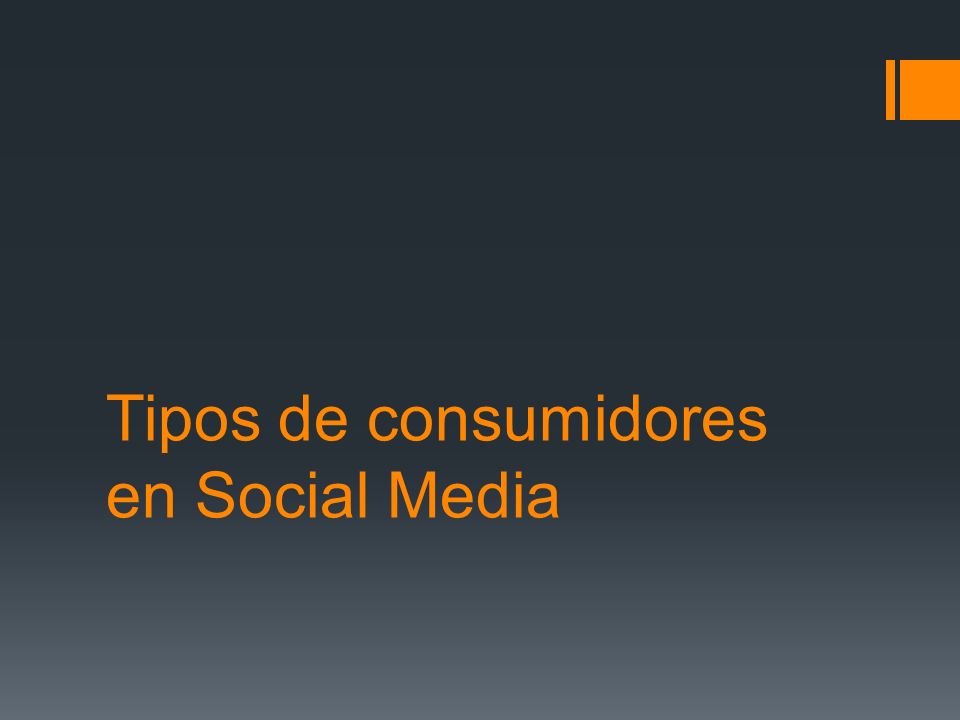 Tipos de consumidores en Social Media