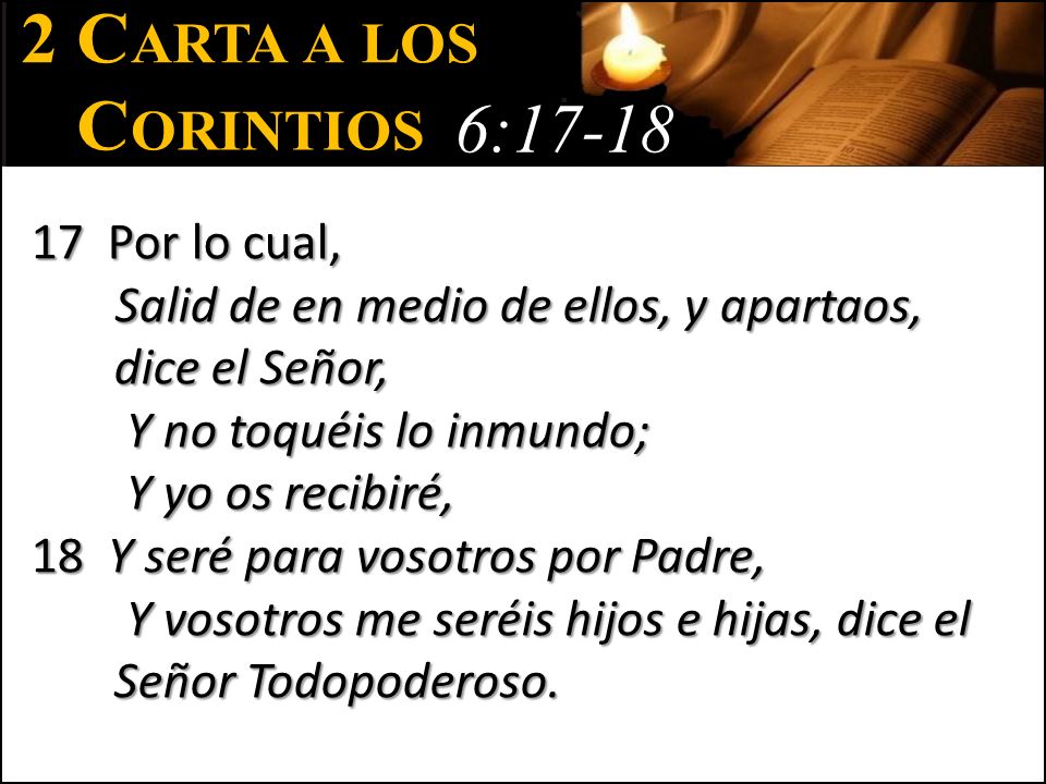 6: Carta a los Corintios 17 Por lo cual,