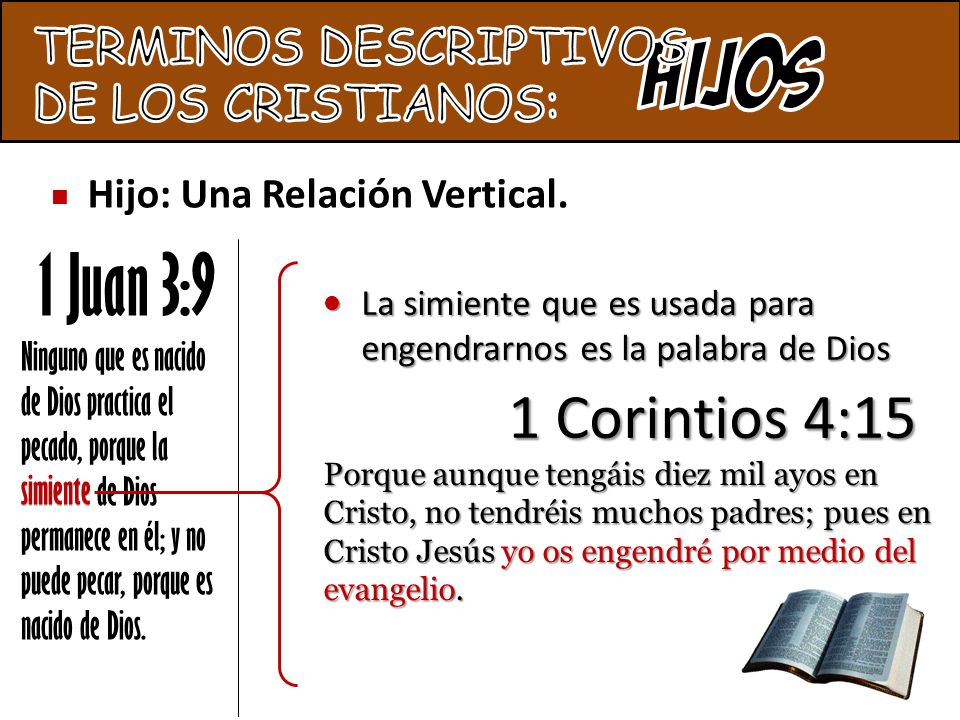 hijos 1 Juan 3:9 1 Corintios 4:15 TERMINOS DESCRIPTIVOS