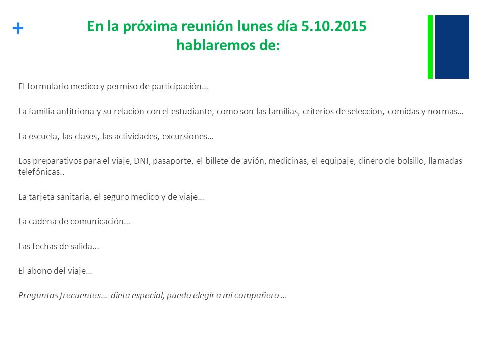 En la próxima reunión lunes día hablaremos de: