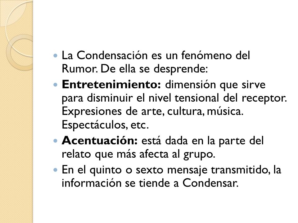 La Condensación es un fenómeno del Rumor. De ella se desprende:
