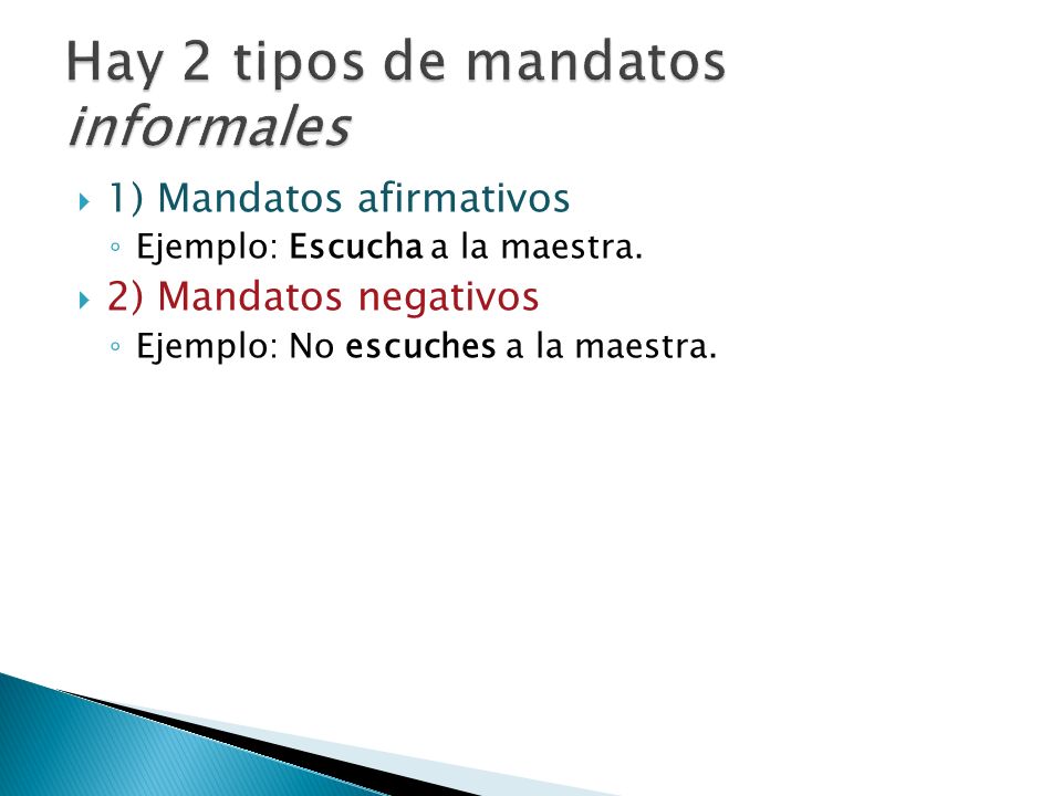 Hay 2 tipos de mandatos informales