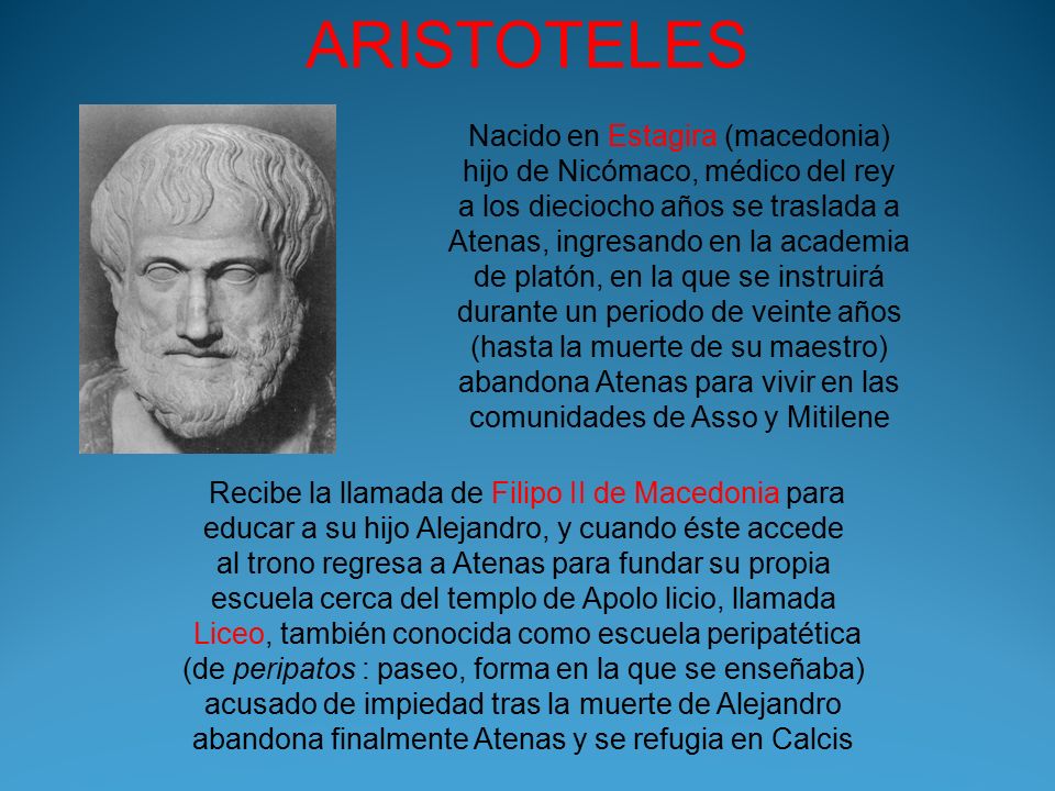 ARISTOTELES Nacido en Estagira (macedonia)