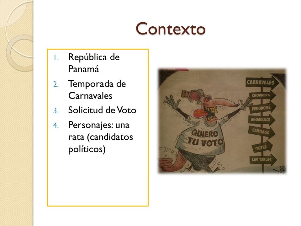 Contexto República de Panamá Temporada de Carnavales Solicitud de Voto