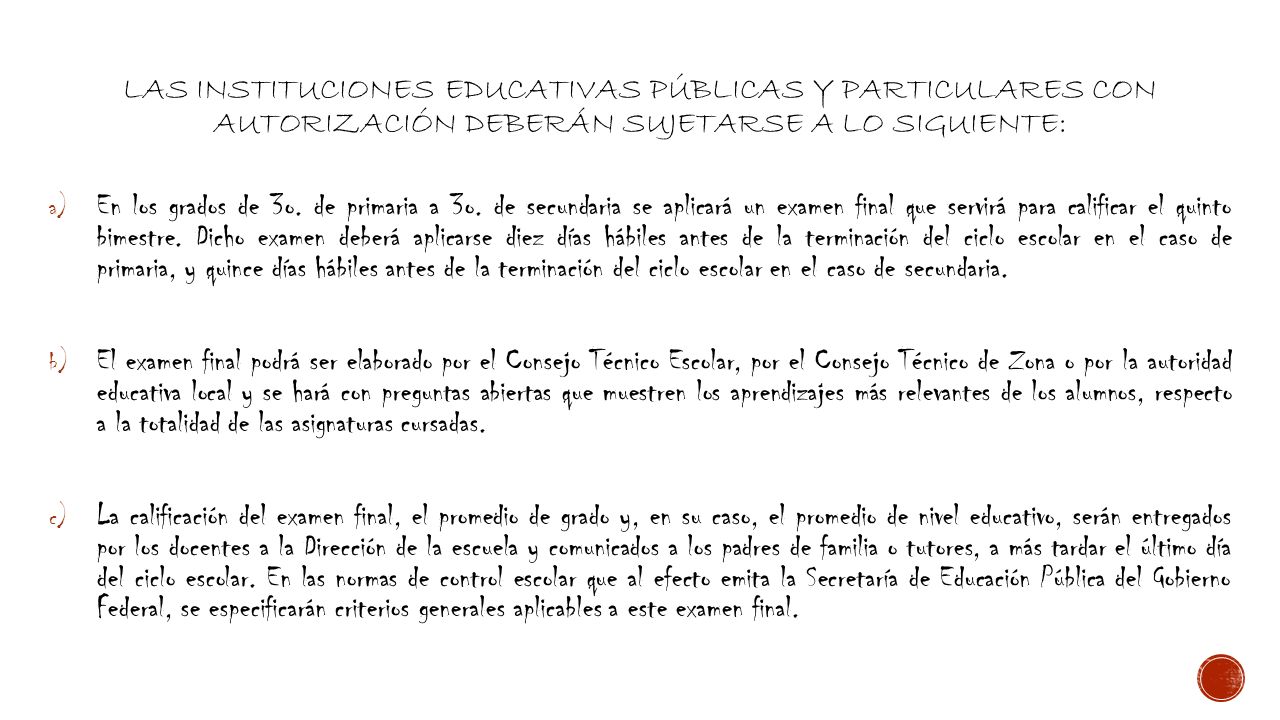 Las instituciones educativas públicas y particulares con autorización deberán sujetarse a lo siguiente: