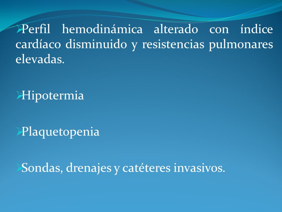 Perfil hemodinámica alterado con índice cardíaco disminuido y resistencias pulmonares elevadas.