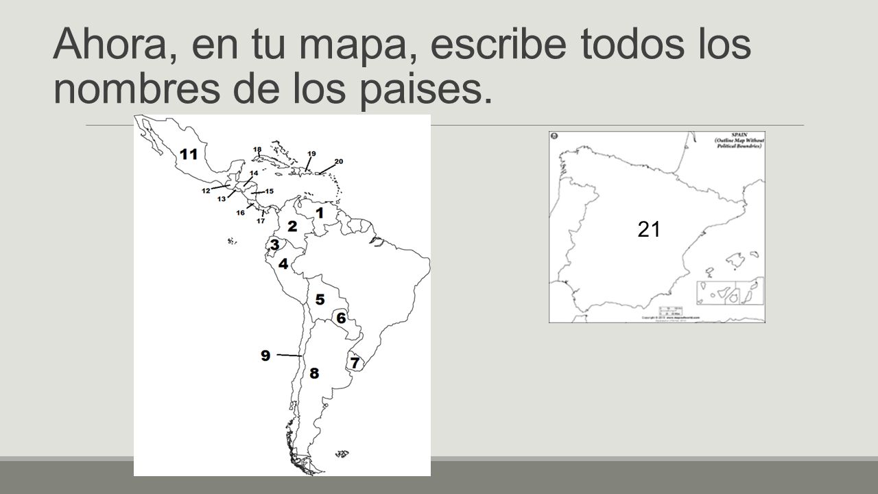Ahora, en tu mapa, escribe todos los nombres de los paises.