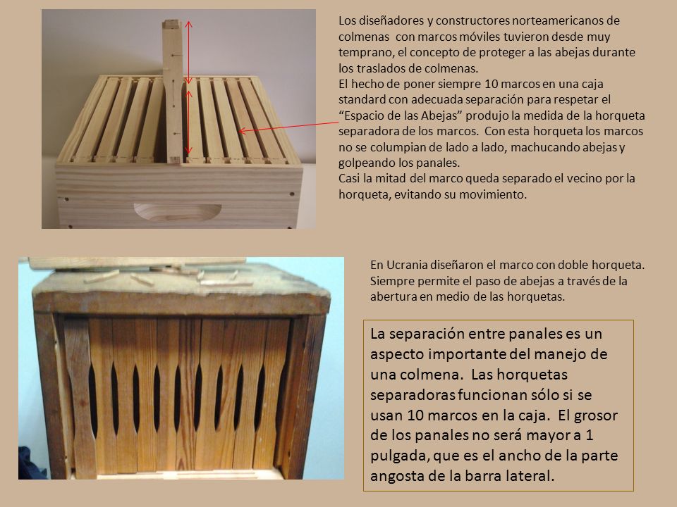 Los diseñadores y constructores norteamericanos de colmenas con marcos móviles tuvieron desde muy temprano, el concepto de proteger a las abejas durante los traslados de colmenas.