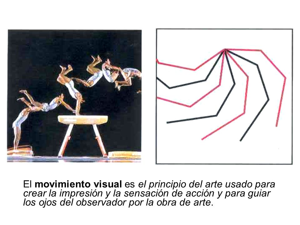 El movimiento visual es el principio del arte usado para crear la impresión y la sensación de acción y para guiar los ojos del observador por la obra de arte.