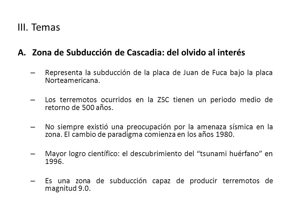III. Temas Zona de Subducción de Cascadia: del olvido al interés