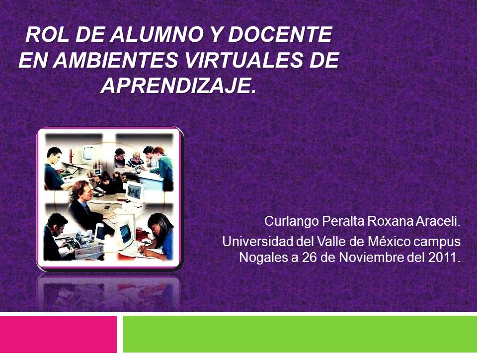 Rol de Alumno y docente en ambientes virtuales de aprendizaje.