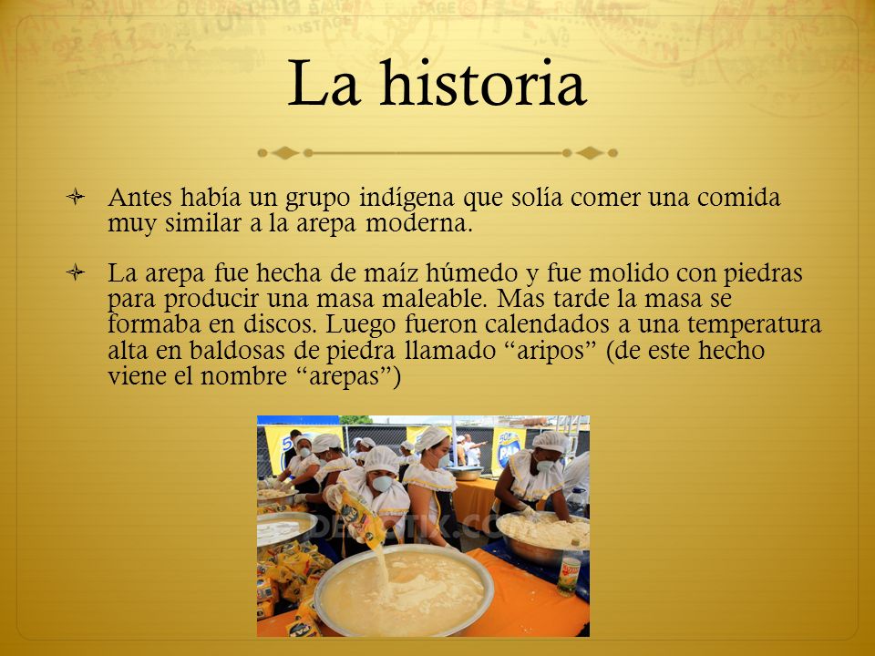 La historia Antes había un grupo indígena que solía comer una comida muy similar a la arepa moderna.