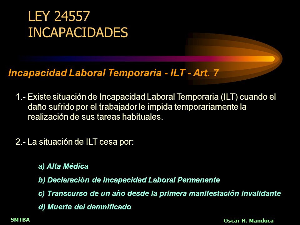 LEY INCAPACIDADES Incapacidad Laboral Temporaria - ILT - Art. 7