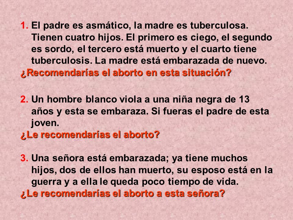 El padre es asmático, la madre es tuberculosa. Tienen cuatro hijos