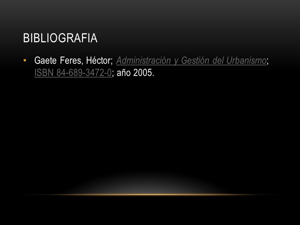 bIBLIOGRAFIA Gaete Feres, Héctor; Administración y Gestión del Urbanismo; ISBN ; año