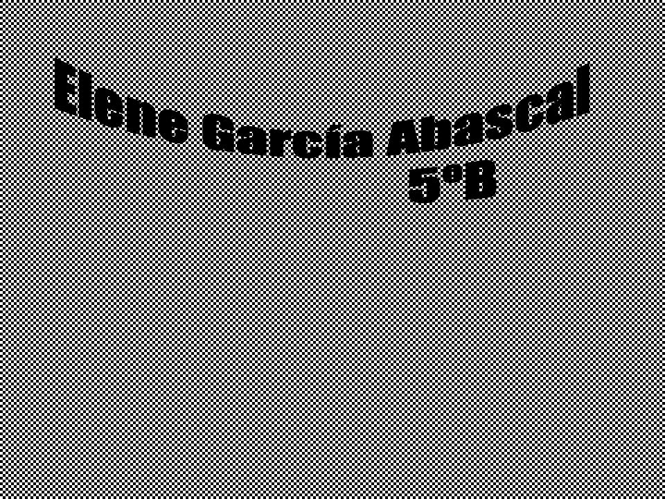 Elene García Abascal 5ºB