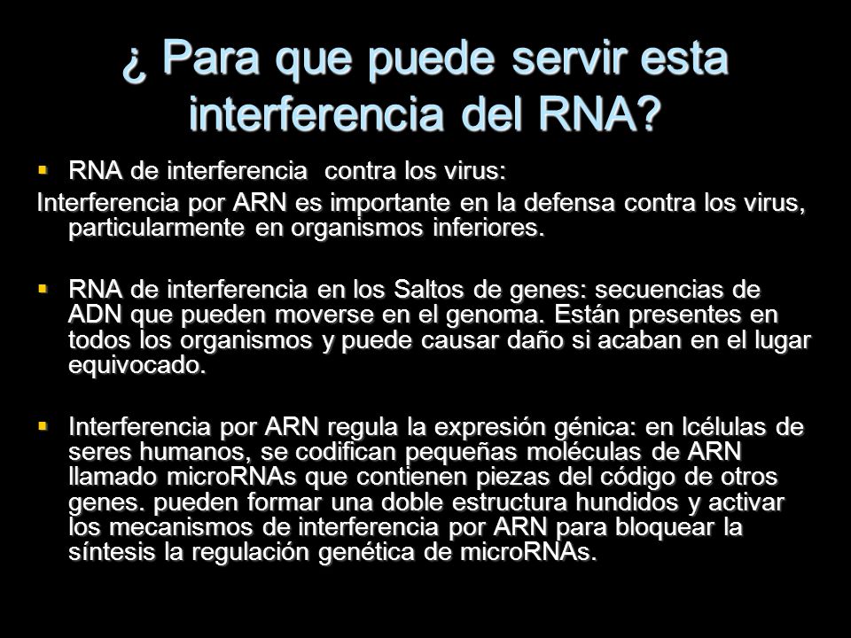 ¿ Para que puede servir esta interferencia del RNA