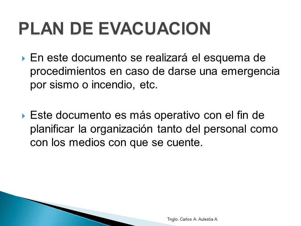 PLAN DE EVACUACION En este documento se realizará el esquema de procedimientos en caso de darse una emergencia por sismo o incendio, etc.