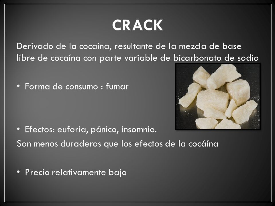 CRACK Derivado de la cocaína, resultante de la mezcla de base líbre de cocaína con parte variable de bicarbonato de sodio.